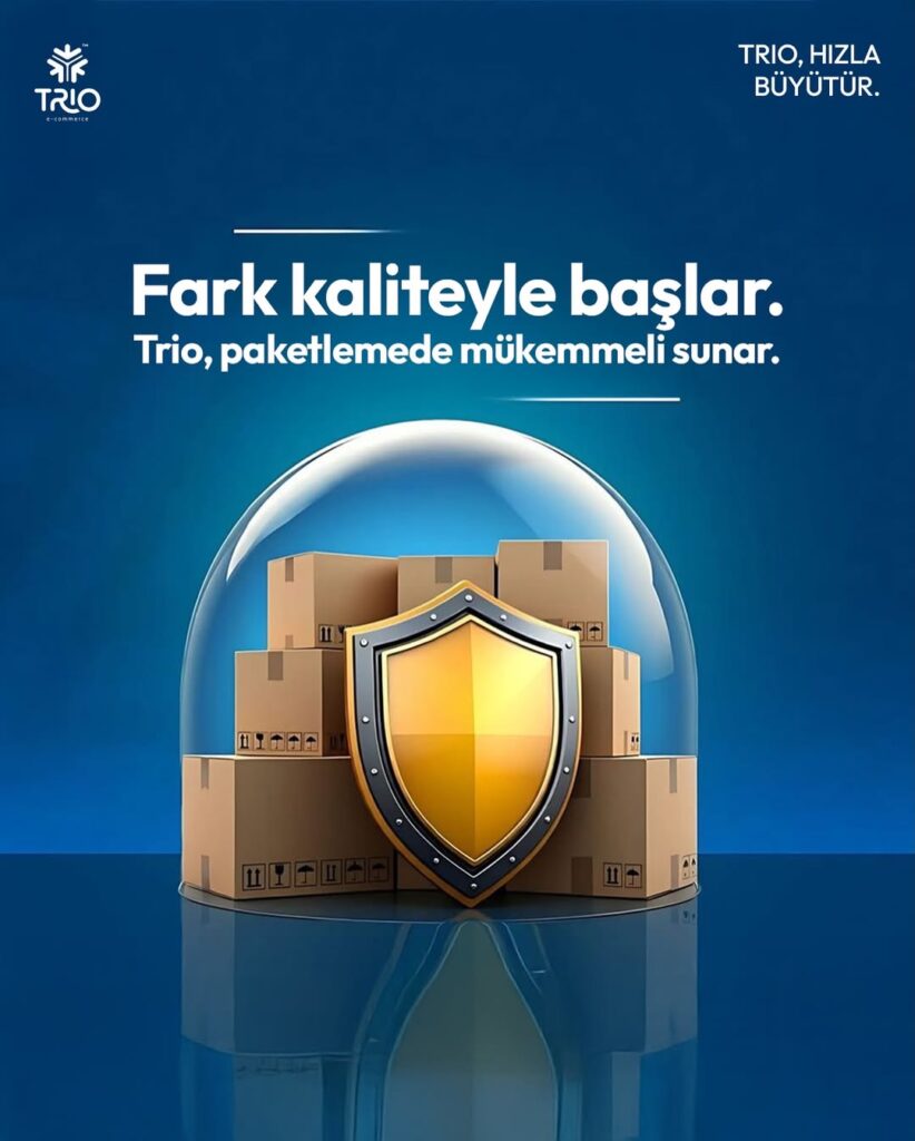 Fark, kaliteyle başlar.Trio, her pakette mükemmelliği hedefler.Ürünlerinizi güvenle, özenle ve p