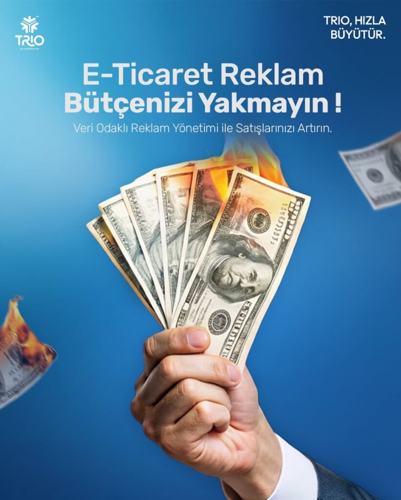 Reklam bütçenizi yakmayın.Onu doğru yönetin.TRIO ile e-ticaret reklamlarınızveriye dayalı strate